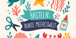 Basteln Meereswelt